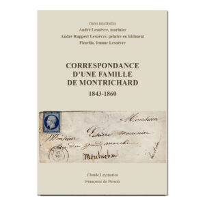 Correspondance d'une famille de Montrichard au XIX° siècle