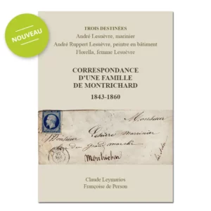 Correspondance d'une famille de Montrichard au XIX° siècle